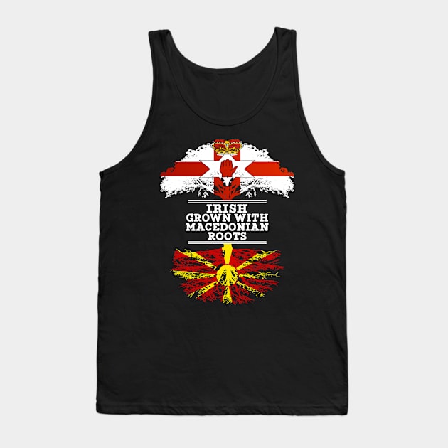 Northern Irish Grown With Macedonian Roots - Gift for Macedonian With Roots From Macedonia Tank Top by Country Flags